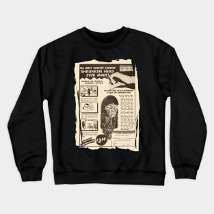 Vintage Genuine Shrunken Head Ad Crewneck Sweatshirt